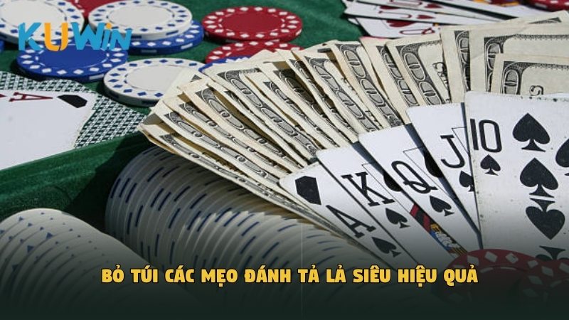 Bỏ túi các mẹo đánh tá lả siêu hiệu quả