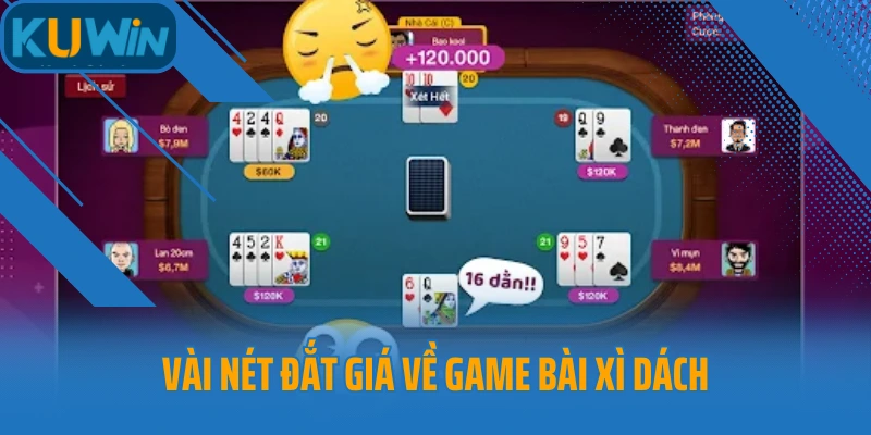 Vài nét đắt giá về game bài Xì dách