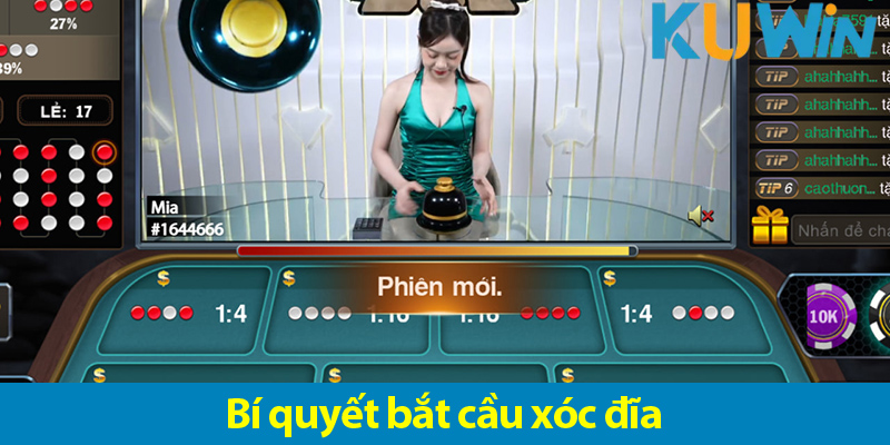 Các bí quyết bắt cầu xóc đĩa chuẩn từ cao thủ bạn nên thực hiện