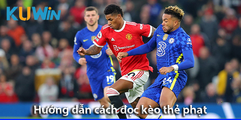 Kèo thẻ phạt: Bí quyết chơi kèo thẻ từ chuyên gia cá độ